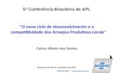 0800 570 0800 /  5ª Conferência Brasileira de APL "O novo ciclo de desenvolvimento e a competitividade dos Arranjos Produtivos Locais"