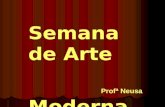 Semana de Arte Moderna Profª Neusa. Teatro Municipal de São Paulo 13, 15 e 17 de fevereiro de 1922.