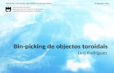 Bin-picking de objectos toroidais Luís Rodrigues Universidade de Aveiro Departamento de Engenharia Mecânica Laboratório de Automação e Robótica Orientador:
