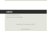 UESC [ Comunicação Social ] Ferramentas de Editoração Ilhéus-BA, 13 de maio de 2013. .