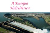 O que é energia hidrelétrica? A energia hidrelétrica é energia obtida pela queda da água para um nível inferior provocando o movimento de rodas hidráulico(aproveitamento.