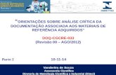 “ ORIENTAÇÕES SOBRE ANÁLISE CRÍTICA DA DOCUMENTAÇÃO ASSOCIADA AOS MATERIAIS DE REFERÊNCIA ADQUIRIDOS” DOQ-CGCRE-033 (Revisão 00 – AGO/2012) Vanderléa de.