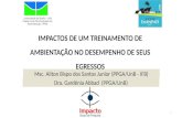 Universidade de Brasília - UnB Programa de Pós-Graduação em Administração - PPGA IMPACTOS DE UM TREINAMENTO DE AMBIENTAÇÃO NO DESEMPENHO DE SEUS EGRESSOS.