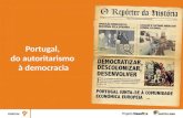 Portugal, do autoritarismo à democracia. 7.1. Os efeitos da «nova ordem mundial» do pós-guerra em Portugal 7.2 As consequências da política do Estado.