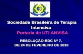Sociedade Brasileira de Terapia Intensiva Portaria de UTI ANVISA RESOLUÇÃO-RDC Nº 7, DE 24 DE FEVEREIRO DE 2010.