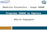 Programa SOBAM na Empresa Márcio Degaspare Medicina Preventiva - Grupo SOBAM.