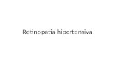 Retinopatia hipertensiva. Relevância Uma das principais causas de retinopatia; É mais sensível que a hipertrofia ventricular esquerda no reconhecimento.
