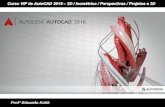 + + Informática e Idiomas Curso VIP de AutoCAD 2015 - 2D / Perspectivas / Isométrico / Projetos e 3D Profº Eduardo Kulik.
