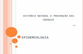 EPIDEMIOLOGIA HISTÓRIA NATURAL E PREVENÇÃO DAS DOENÇAS 2015.