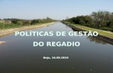 POLÍTICAS DE GESTÃO DO REGADIO Beja, 16.09.2015. REGADIO 55% dos alimentos.