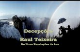 Decepções Raul Teixeira Decepções Raul Teixeira Do Livro Revelações da Luz Do Livro Revelações da Luz.