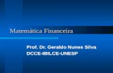 Matemática Financeira Prof. Dr. Geraldo Nunes Silva DCCE-IBILCE-UNESP.