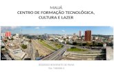 MAUÁ CENTRO DE FORMAÇÃO TECNOLÓGICA, CULTURA E LAZER RODRIGO BONFANTE DE PAIVA RA: T483BB-2.