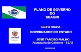 12/08/2015 JOSÉ TARCISO FIALHO Assessoria de Gabinete - SEAB PLANO DE GOVERNO DO SEAGRI BETO RICHA GOVERNADOR DO ESTADO.