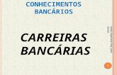 CONHECIMENTOS BANCÁRIOS CARREIRAS BANCÁRIAS 1 Aulas Especiais Prof. José Carlos.
