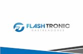A Flash Tronic “ Transformando Necessidade em Satisfação. ” Fundada em 2009 e especializada em equipamentos eletrônicos de rastreamento, a Flash Tronic.