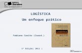 1ª Edição| 2011 | LOGÍSTICA Um enfoque prático Fabiano Caxito (Coord.)