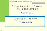 Gerenciamento de Projetos de Forma Simples Mentorear Assessoria Empresarial Ltda Gestão de Projetos Paulo Espindola TV.3.0 Comunicação.