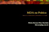 MDA na Prática Flávia Durans Pitta Marinho fdurans@ig.com.br.