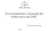 Gerenciamento e atuação do enfermeiro da CME Profa Letícia Braga 2011.