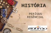 PERÍODO REGÊNCIAL HISTÓRIA. BRASIL IMPÉRIO 1822-1889 PRIMEIRO REINADO 1822-1831 PERIODO REGENCIAL 1831-1840 SEGUNDO REINADO 1840- 1889.