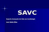 SAVC SAVC Suporte Avançado de Vida em Cardiologia Lara Nable Elias.