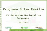 Programa Bolsa Família XV Encontro Nacional do Congemas Abril/2013 1.
