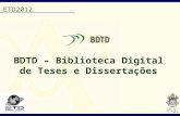BDTD – Biblioteca Digital de Teses e Dissertações ETD2012.