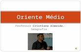 Professor Cristiano Almeida. Geografia. Oriente Médio.