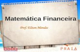 Matemática Financeira Prof. Eliton Mendes. 01) (BB 2014 CESGRANRIO) Considerando-se a mesma taxa de juros compostos, se é indiferente receber R$ 1.000,00.