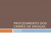 PROCEDIMENTO DOS CRIMES DE DROGAS Marta Saad 06.05.2011.