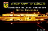 ESTADO-MAIOR DO EXÉRCITO Doutrina Militar Terrestre Novos Conceitos 26 Jun 13.