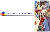 MERCADO FINACEIRO. MERCADO FINANCEIRO O BANCO TRADICIONAL  O modelo bancário trazido ao Brasil pelo Império foi o EUROPEU. Atividades básicas de um BANCO: