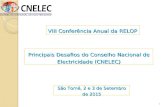 Principais Desafios do Conselho Nacional de Electricidade (CNELEC) São Tomé, 2 e 3 de Setembro de 2015 VIII Conferência Anual da RELOP 1.