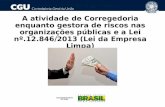 A atividade de Corregedoria enquanto gestora de riscos nas organizações públicas e a Lei nº.12.846/2013 (Lei da Empresa Limpa)
