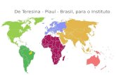 De Teresina - Piauí - Brasil, para o Instituto 1.