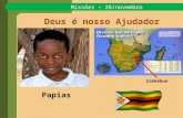 Missões – 28/novembro Zimbábue Papias. A professora sorria, enquanto as crianças entravam na classe, na pequena escola de Ensino Fundamental, no campus.