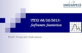 TEU 08/10/2013: Software Statistica Profª: Francieli Dalcanton.