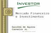 Www.investornet.com.br Mercado Financeiro e Investimentos Geraldo de Aquino Carneiro Jr.