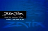1 São Paulo, 31 de julho de 2009. Fusão 2 3 3 A ZATIX  A maior e mais completa empresa de soluções de rastreamento da América Latina NOSSAS SOLUÇÕES.