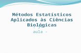Métodos Estatísticos Aplicados às Ciências Biológicas - 7ª aula -