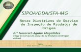 SIPOA/DDA/SFA-MG Drª Nazareth Aguiar Magalhães Chefe do Serviço de Inspeção de Produtos de Origem Animal FIEMG Belo Horizonte, 23/10/2015 Novas Diretrizes.
