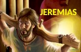 JEREMIAS. Lições de Jeremias 13 “Eis que vêm dias, diz o Senhor, em que levantarei a Davi um Renovo justo; e, rei que é, reinará, e agirá sabiamente,