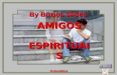 AMIGOS ESPIRITUAIS By Búzios Slides Automático A providência Divina manifesta-se, incessantemente, em todas as situações e lugares, proporcionando vasta.