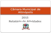 2015 Relatório de Atividades Câmara Municipal de Altinópolis.
