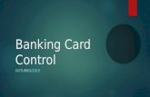 Banking Card Control OUTUBRO/2015. Banking Card Control  O que é  Principais funcionalidades  Funcionamento  Serviços de Integração com o Emissor.