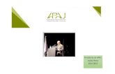 Presidente da APAJ: Inácio Peres 2014-2015. Ex.ma Sr.ª Bastonária da Ordem dos advogados, Dr.ª Eliana Fraga Ex.ma Sr.ª Dr.ª Albertina Pedroso e Dr. Joaquim.