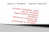 Irisomar Fernandes Silva Bel em Teologia Especialista em Ensino Religioso Mestre em Ciências das Religiões Licenciado em História.