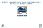 PROJETO MULTISSETORIAL PARA O DESENVOLVIMENTO DO PARANÁ – BANCO MUNDIAL V.1.0 – 09/12/2015.
