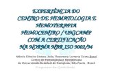 I 90 S O O 2 EXPERIÊNCIA DO CENTRO DE HEMATOLOGIA E HEMOTERAPIA HEMOCENTRO / UNICAMP COM A CERTIFICAÇÃO NA NORMA NBR ISO 9002/94 Márcia Silveira Gnatos.